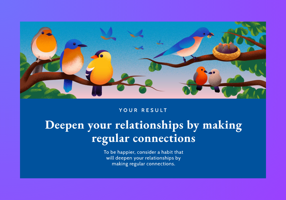 Gretchen Rubin Quiz Result showing that you should focus on deepening your relationships by making regular connections