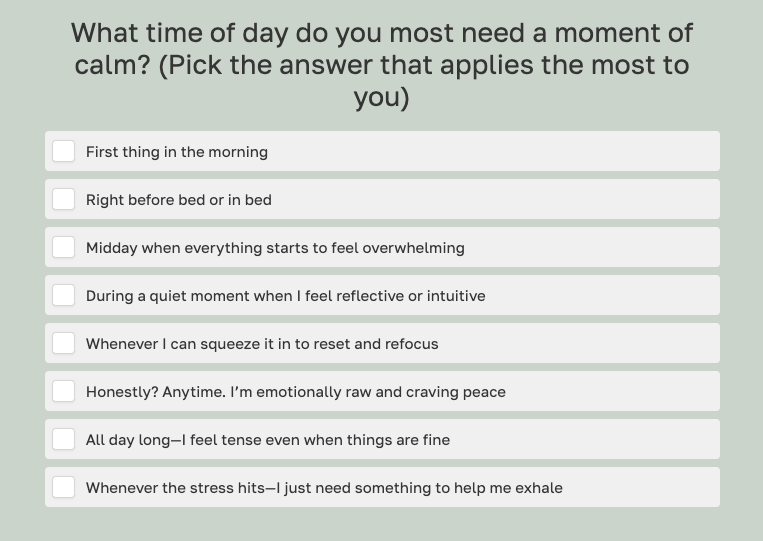 Quiz question used to identify when the listener needs calm.
