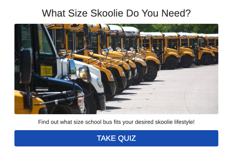 Skoolie Livin's bus size quiz